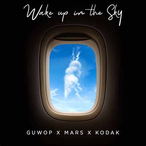 wake up in the sky song.